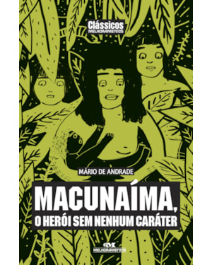 MACUNAÍMA, O HERÓI SEM NENHUM CARÁTER