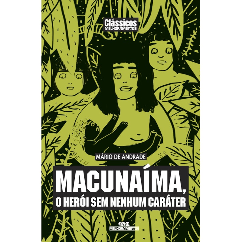MACUNAÍMA, O HERÓI SEM NENHUM CARÁTER