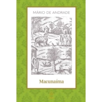 MACUNAÍMA: O HERÓI SEM NENHUM CARÁTER