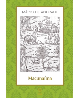 MACUNAÍMA: O HERÓI SEM NENHUM CARÁTER