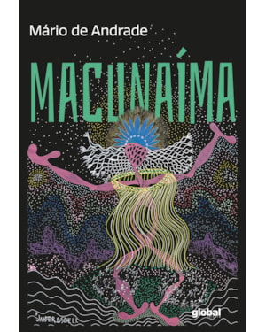 Macunaíma, o herói sem nenhum caráter