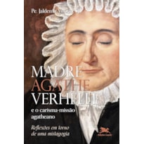 MADRE AGATHE VERHELLE E O CARISMA-MISSÃO AGATHEANO: REFLEXÕES EM TORNO DE UMA MISTAGOGIA