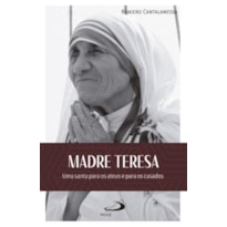 Madre Teresa:: uma santa para os ateus e para os casados