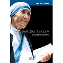 MADRE TERESA: UMA VIDA MARAVILHOSA