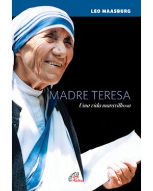 Madre teresa: uma vida maravilhosa