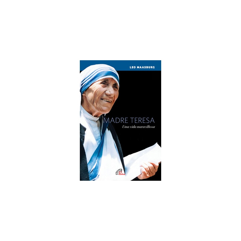 MADRE TERESA: UMA VIDA MARAVILHOSA