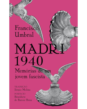 MADRI 1940: MEMÓRIAS DE UM JOVEM FASCISTA