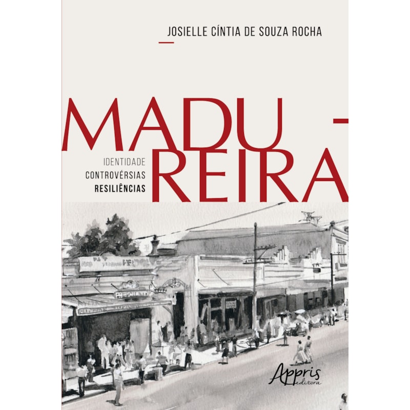 MADUREIRA - IDENTIDADE | CONTROVÉRSIAS | RESILIÊNCIAS