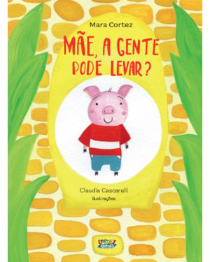MÃE, A GENTE PODE LEVAR?