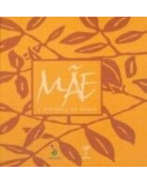 MAE - A HISTORIA DE MARIA