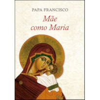 MÃE COMO MARIA