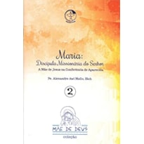 MAE DE DEUS 2 - DISCIPULA MISSIONARIA DO SENHOR