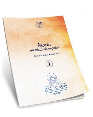 MÃE DE DEUS 3 - PIEDADE POPULAR MARIANA - UM CAMINHO DE EVANGELIZAÇÃO MISSIONÁRIA