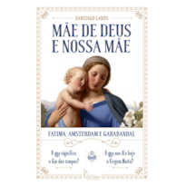 MÃE DE DEUS E NOSSA MÃE