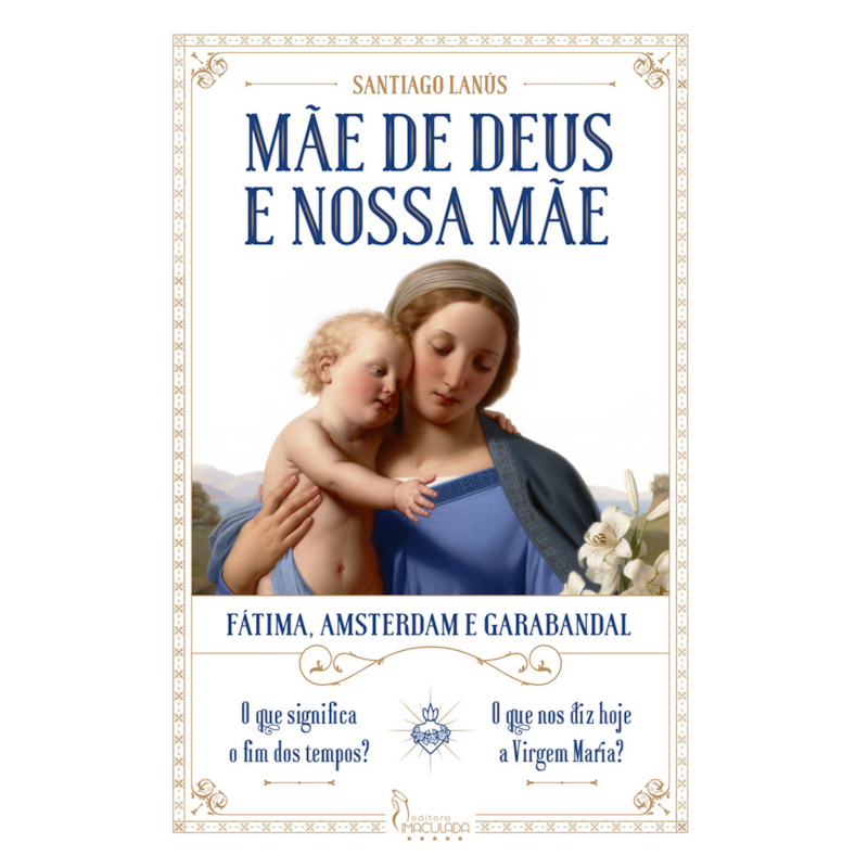 MÃE DE DEUS E NOSSA MÃE