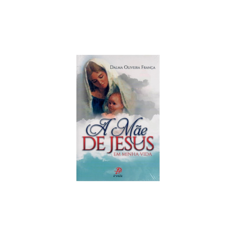MAE DE JESUS EM MINHA VIDA, A