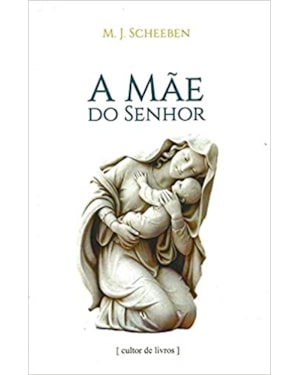 MÃE DO SENHOR, A
