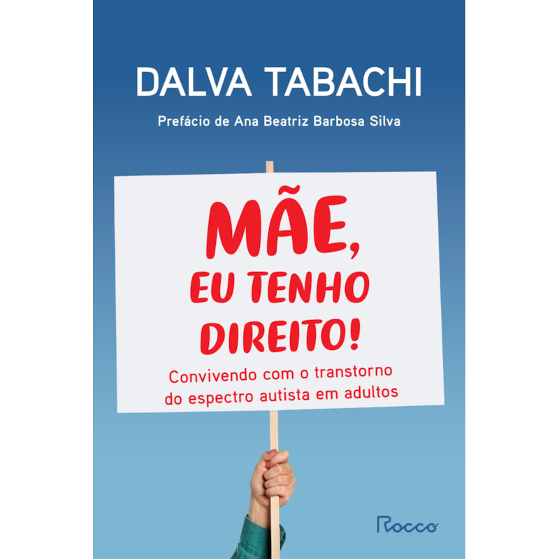 MÃE, EU TENHO DIREITO!: CONVIVENDO COM O TRANSTORNO DO ESPECTRO AUTISTA EM ADULTOS