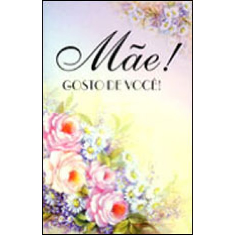 MAE! GOSTO DE VOCE! - 5