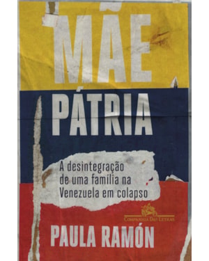 Mãe pátria: a desintegração de uma família na venezuela em colapso