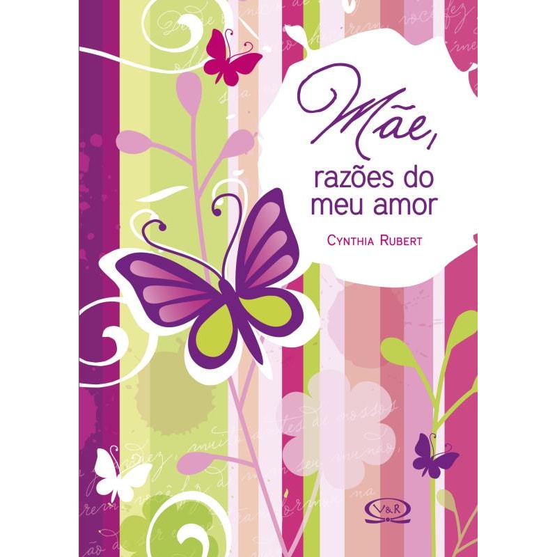 MÃE, RAZÕES DO MEU AMOR