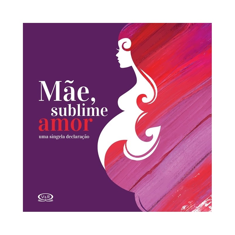 MÃE, SUBLIME AMOR