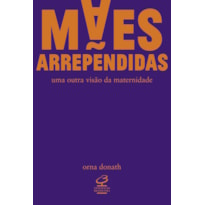 MÃES ARREPENDIDAS