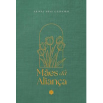 Mães da aliança 2026