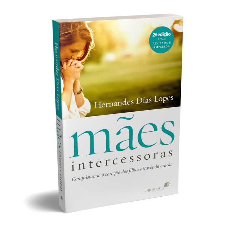 MÃES INTERCESSORAS: CONQUISTANDO O CORAÇÃO DOS FILHOS ATRAVÉS DA ORAÇÃO