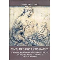 MAES, MEDICOS E CHARLATAES - 1