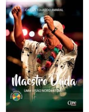 MAESTRO DUDA - UMA VISÃO NORDESTINA