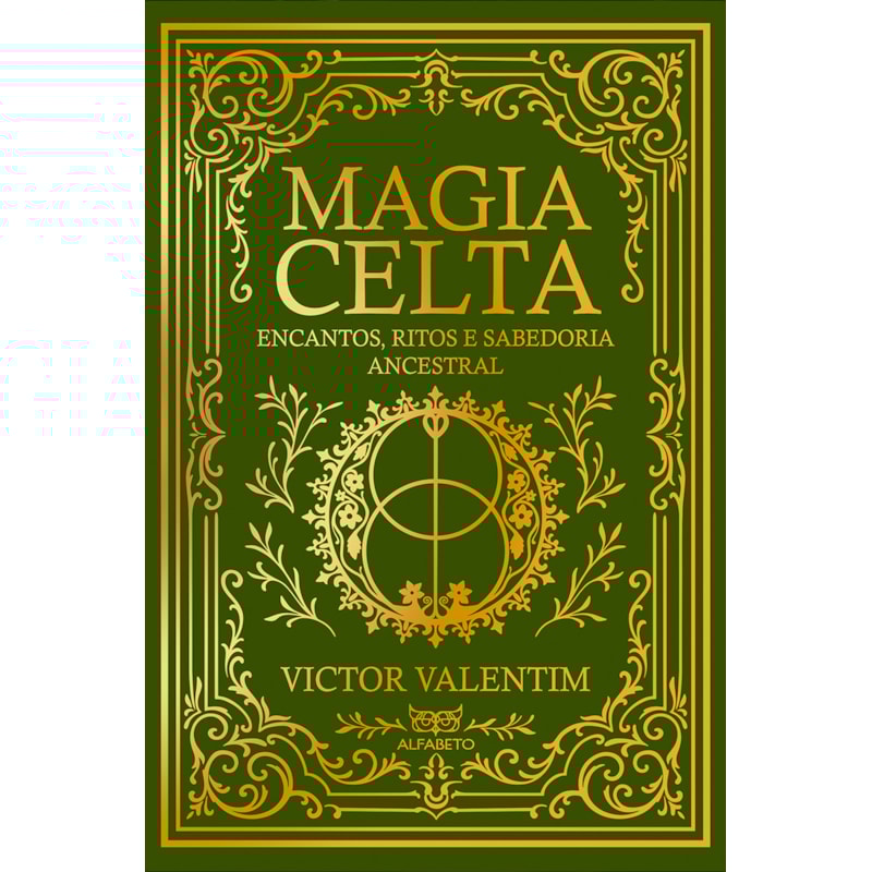 Magia Celta: encantos, ritos e sabedoria ancestral