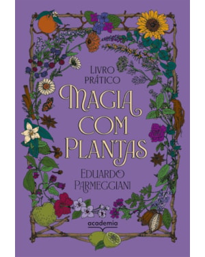 MAGIA COM PLANTAS: LIVRO PRÁTICO