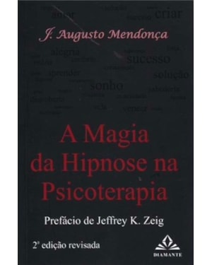 MAGIA DA HIPNOSE EM PSICOTERAPIA, A