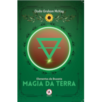Magia da Terra: Elementos da Bruxaria