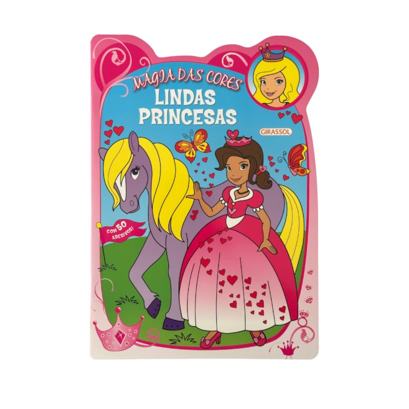 MAGIA DAS CORES: LINDAS PRINCESAS - COM 50 ADESIVOS!