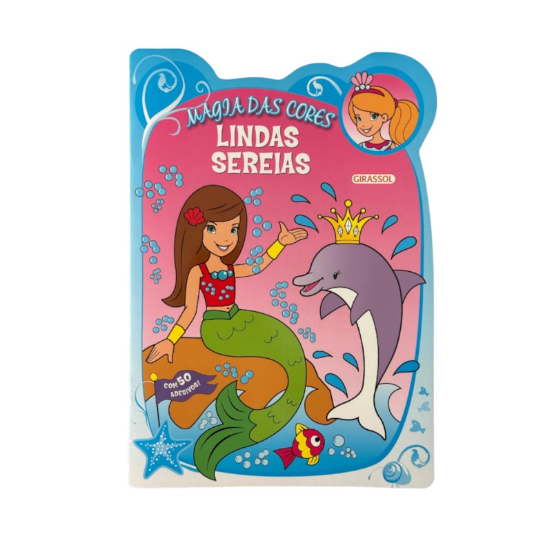 MAGIA DAS CORES: LINDAS SEREIAS - COM 50 ADESIVOS!