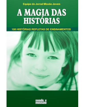 MAGIA DAS HISTORIAS, A - 1ª