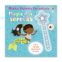 MAGIA DAS SEREIAS: MINHA VARINHA ENCANTADA