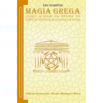 MAGIA GREGA - COMO ACESSAR OS DEUSES DA GRECIA ANTIGA NOS DIAS DE HOJE