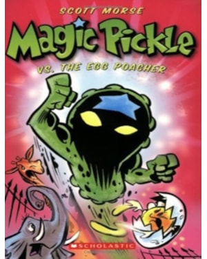 MAGIC PICKLE VS. THE EGG POACHER