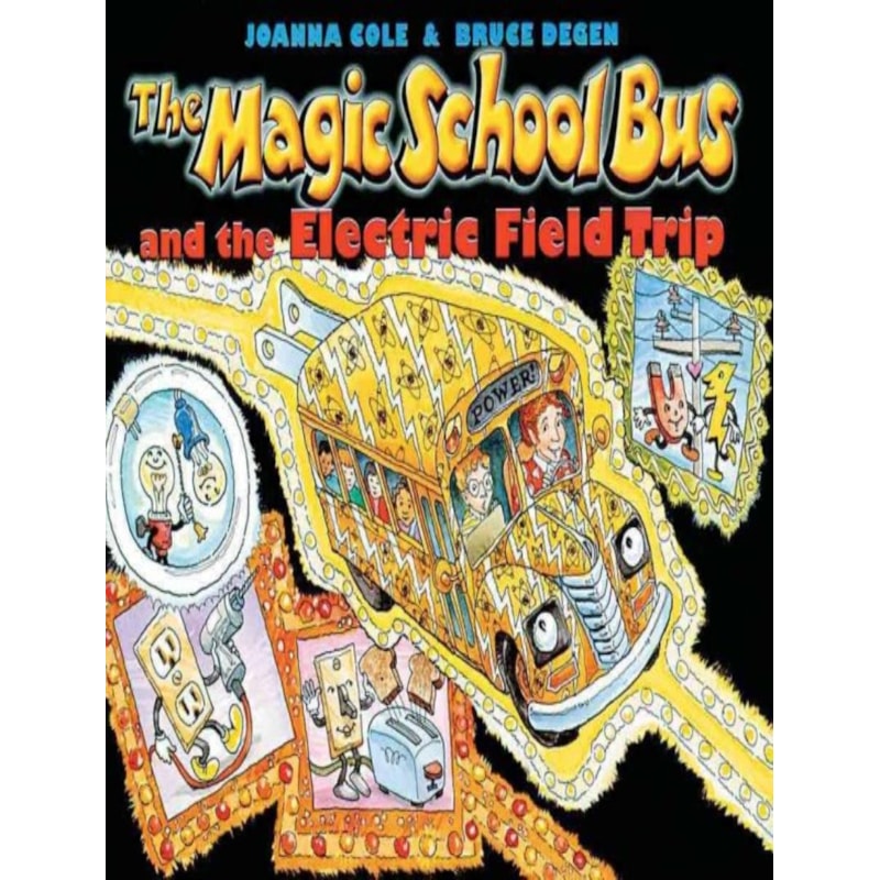 MAGIC SCHOOL BUS AND THE ELECTRIC FIELD TRIP, THE