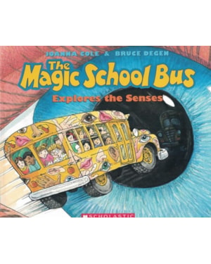 MAGIC SCHOOL BUS EXPLORES THE SENSES, THE