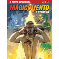 MÁGICO VENTO - O RETORNO - VOLUME 1 - A NOITE DO COMETA