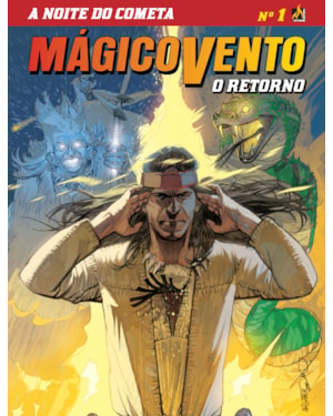 Mágico vento - o retorno - volume 1: a noite do cometa