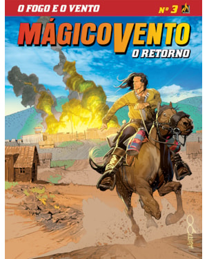 MÁGICO VENTO - O RETORNO - VOLUME 3 - O FOGO E O VENTO