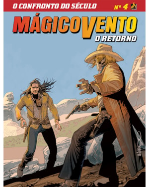 Mágico vento - o retorno - volume 4: o confronto do século