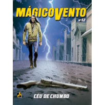 MÁGICO VENTO - VOLUME 12 - CÉU DE CHUMBO - VOL. 12