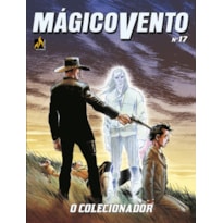 MÁGICO VENTO - VOLUME 17: O COLECIONADOR