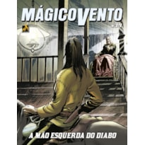 MÁGICO VENTO - VOLUME 19: A MÃO ESQUERDA DO DIABO